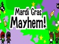 Mardi Gras Mayhem i chwarae ar-lein