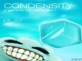 Condensity i chwarae ar-lein